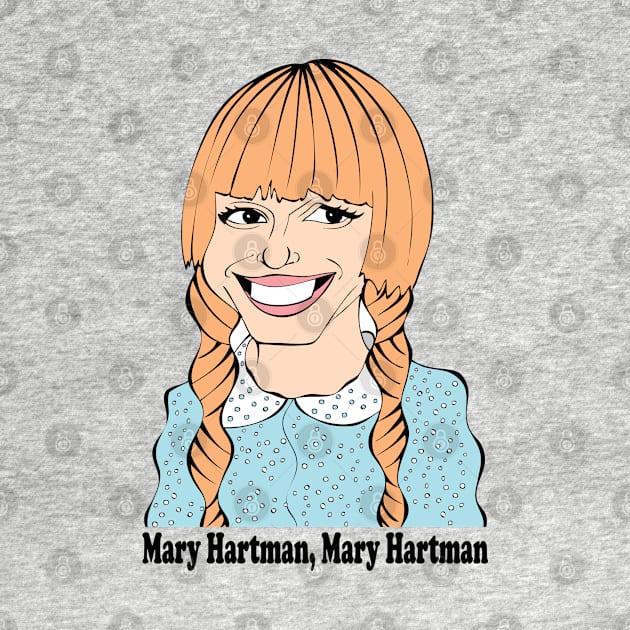 MARY HARTMAN MARY HARTMAN FAN ART by cartoonistguy